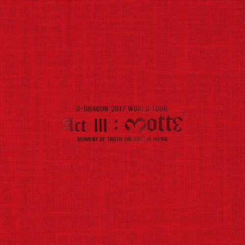 THAT XX (Live At G-DRAGON 2017 WORLD TOUR <ACT III, M.O.T.T.E> IN JAPAN) - G-DRAGON (权志龙)