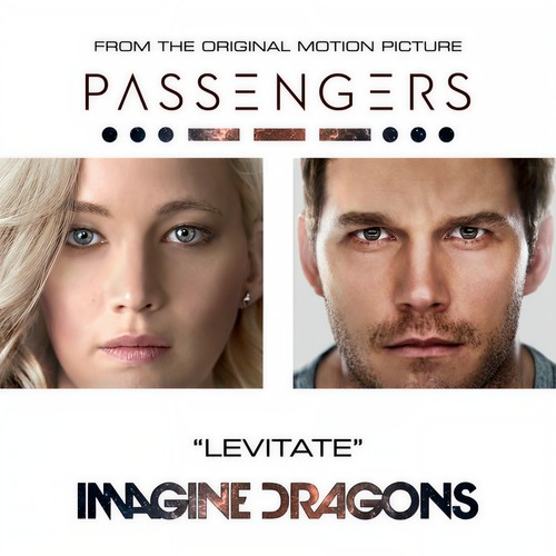 Levitate (From The Original Motion Picture “Passengers”) - Imagine Dragons